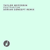 Thumbnail for the Taylor McFerrin - Postpartum (Dorian Concept Remix) link, provided by host site
