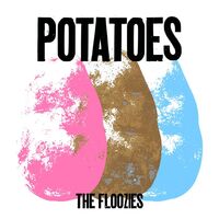 Thumbnail for the The Floozies - Potatoes link, provided by host site