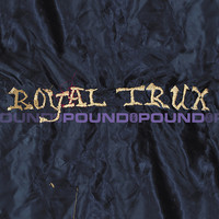 Thumbnail for the Royal Trux - Pound for Pound link, provided by host site
