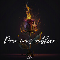 Thumbnail for the LSK - Pour nous oublier link, provided by host site