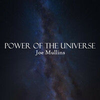 Thumbnail for the Joe Mullins - Power Of The Universe link, provided by host site