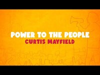 Thumbnail for the Curtis Mayfield - Power To The People link, provided by host site