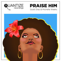 Thumbnail for the Michelle Weeks - Praise Him link, provided by host site