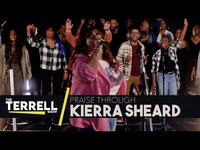 Thumbnail for the Kierra Sheard - Praise Through | Live on The TERRELL Show link, provided by host site