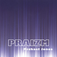 Thumbnail for the Michael Jones - Praizm link, provided by host site