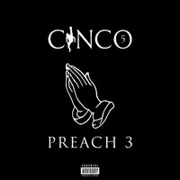 Thumbnail for the Cinco - Preach 3 link, provided by host site
