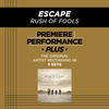 Thumbnail for the Rush of Fools - Premiere Performance Plus: Escape link, provided by host site