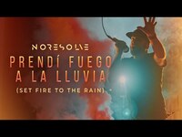 Thumbnail for the No Resolve - Prendí Fuego a la Lluvia (Set Fire to the Rain - Spanish Version) 🔥☔ link, provided by host site