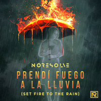 Thumbnail for the No Resolve - Prendí Fuego a la Lluvia (Set Fire to the Rain - Spanish Version) link, provided by host site