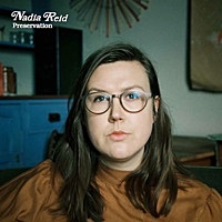 Thumbnail for the Nadia Reid - Preservation link, provided by host site