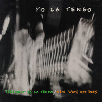 Thumbnail for the Yo La Tengo - President Yo La Tengo / New Wave Hot Dogs link, provided by host site