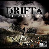 Thumbnail for the Drifta - Pretaliation link, provided by host site