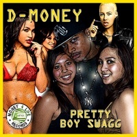 Thumbnail for the DMONEY - Pretty Boy Swagg link, provided by host site