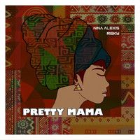 Thumbnail for the Nina Alexis - Pretty Mama link, provided by host site