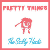 Thumbnail for the The Sickly Hecks - Pretty Things link, provided by host site