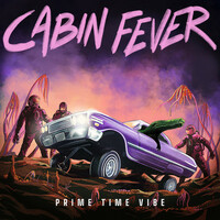 Thumbnail for the Cabin Fever - Prime Time Vibe link, provided by host site