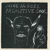 Thumbnail for the Mick Jagger - Primitive Cool link, provided by host site