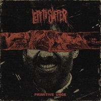 Thumbnail for the Left To Suffer - Primitive Urge link, provided by host site