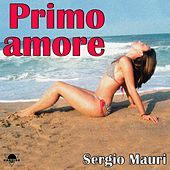Thumbnail for the Sergio Mauri - Primo amore link, provided by host site