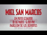 Thumbnail for the Miel San Marcos - Proezas Puyo Ecuador link, provided by host site