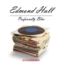 Thumbnail for the Edmond Hall - Profoundly Blue link, provided by host site