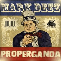 Thumbnail for the Mark Deez - Properganda link, provided by host site