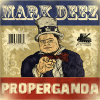 Thumbnail for the Mark Deez - Properganda link, provided by host site