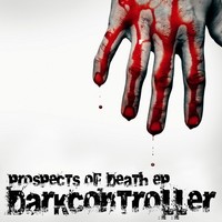 Thumbnail for the Darkcontroller - Prospects of Death link, provided by host site