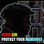 Thumbnail for the Kevin Leo - Protect Your Memories link, provided by host site