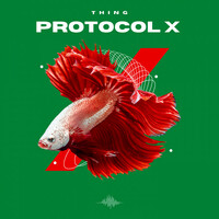 Thumbnail for the Thing - Protocol X link, provided by host site