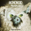 Thumbnail for the Mononoid - Protoplasm link, provided by host site
