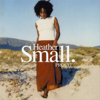 Thumbnail for the Heather Small - Proud link, provided by host site