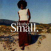 Thumbnail for the Heather Small - Proud link, provided by host site