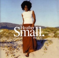 Thumbnail for the Heather Small - Proud (Edit) link, provided by host site