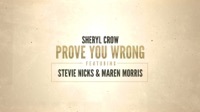 Thumbnail for the Sheryl Crow - Prove You Wrong [Lyric Video] link, provided by host site