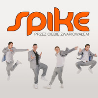 Thumbnail for the Spike - Przez Ciebie Zwariowałem link, provided by host site