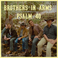 Thumbnail for the Brothers in Arms - Psalm 40 link, provided by host site