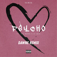 Thumbnail for the Vanda - Psycho (Dawne Remix) link, provided by host site