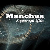 Thumbnail for the Manchus - Psychotropic Effect link, provided by host site