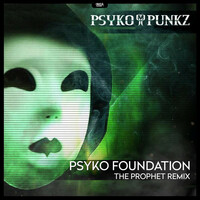 Thumbnail for the Psyko Punkz - Psyko Foundation (The Prophet Remix) link, provided by host site