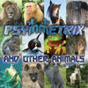 Thumbnail for the Psymmetrix - Psymmetrix & Other Animals link, provided by host site