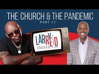 Thumbnail for the Larry D. Reid - Pt. 11 - Bishop Bernard Jordan discusses The Church and The Pandemic with Larry Reid Live link, provided by host site