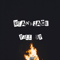Thumbnail for the Blankface - Pull Up link, provided by host site
