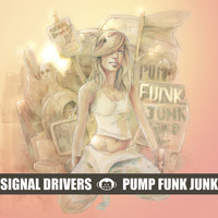 Thumbnail for the Signal Drivers - Pump Funk Junk link, provided by host site
