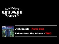 Thumbnail for the Utah Saints - Punk Club link, provided by host site