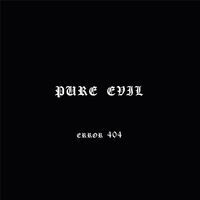 Thumbnail for the Error404 - Pure Evil link, provided by host site