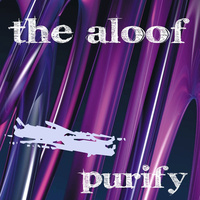 Thumbnail for the The Aloof - Purity / The World as One link, provided by host site