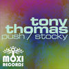 Thumbnail for the Tony Thomas - Push / Stocky link, provided by host site