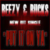 Thumbnail for the Beezy - Put It on Ya link, provided by host site