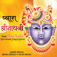 Thumbnail for the Ashit Desai - Pyara Shree Nathji link, provided by host site